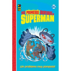Mis primeras aventuras de Superman: ¡Un problema muy pomposo!