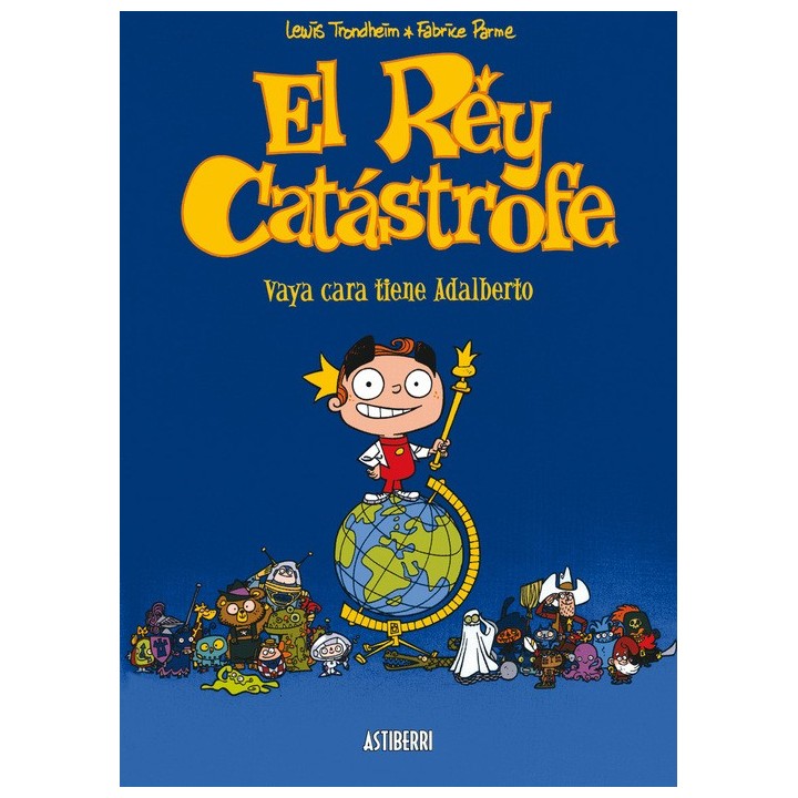 El Rey Catastrofe 01. Vaya Cara Tiene Adalberto