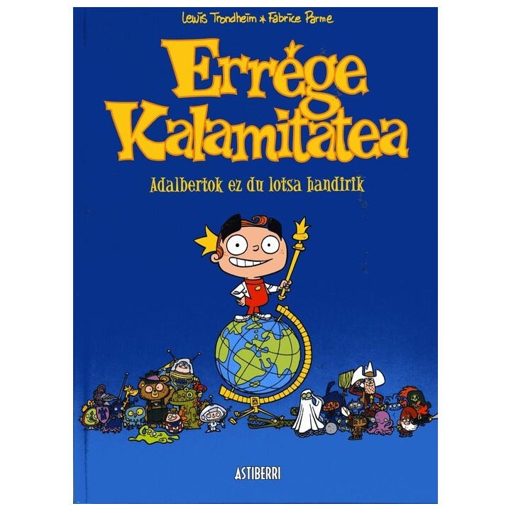Errege kalamitatea. Adalbertko ez du lotsa