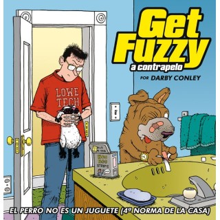 Get Fuzzy. El Perro No Es Un Juguete