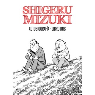 Shigeru Mizuki. Autobiografia. Libro Dos