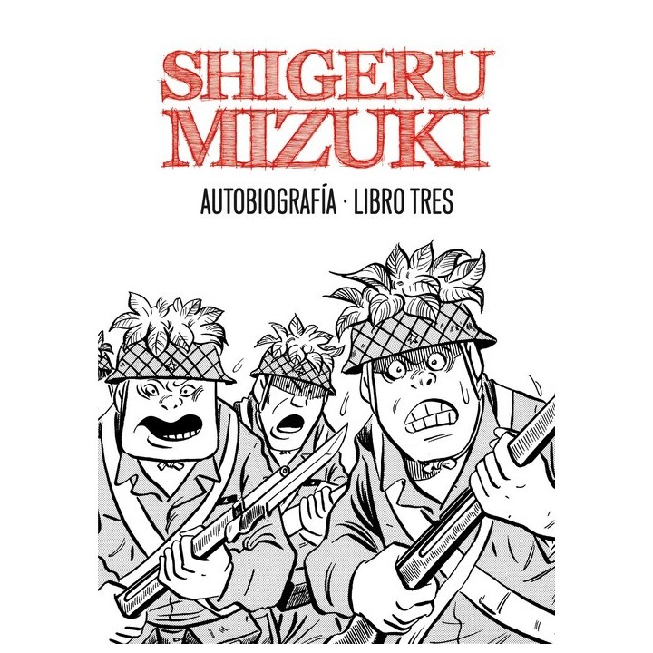 Shigeru Mizuki. Autobiografia. Libro Tres