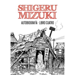 Shigeru Mizuki. Autobiografia. Libro Cuatro