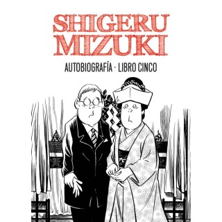 Shigeru Mizuki. Autobiografia. Libro Cinco