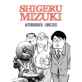 Shigeru Mizuki. Autobiografia. Libro Seis