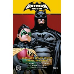 Batman y Robin vol. 04: Caballero oscuro contra Caballero blanco (Batman Saga - Batman y Robin 7)