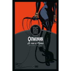 Catwoman: Si vas a Roma... (Biblioteca DC Black Label) (Segunda edición)