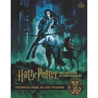 Harry Potter: Los Archivos De Las Películas 1. Criaturas Del Bosque
