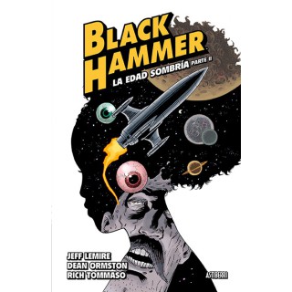 Black Hammer 04. La Edad Sombria. Parte 2