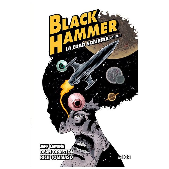 Black Hammer 04. La Edad Sombria. Parte 2