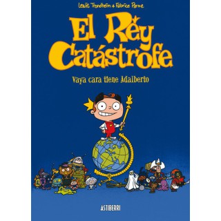 El Rey Catastrofe 01. Vaya Cara Tiene Adalberto