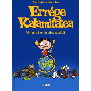 Errege kalamitatea. Adalbertko ez du lotsa
