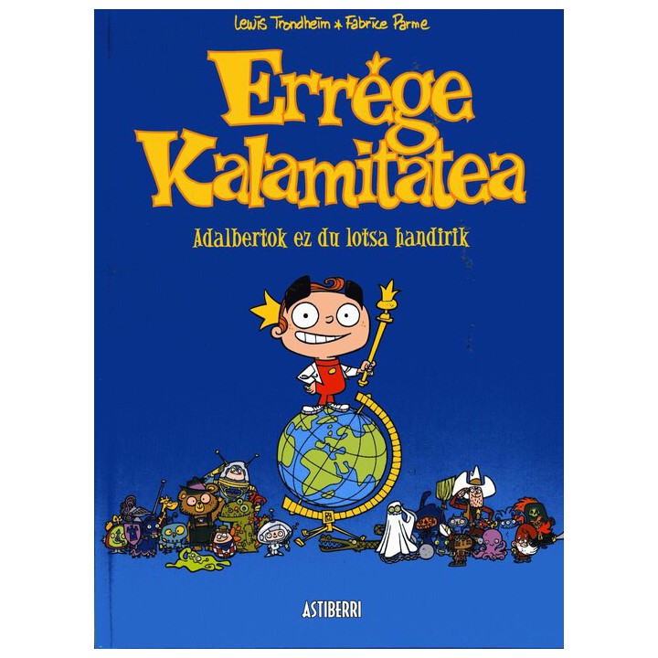 Errege kalamitatea. Adalbertko ez du lotsa