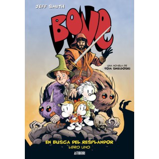 Bone: En Busca Del Resplandor. Libro Uno