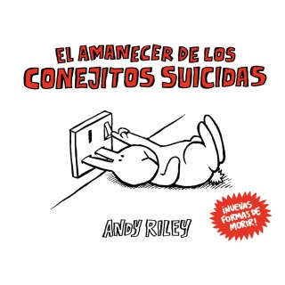 El Amanecer De Los Conejitos Suicidas