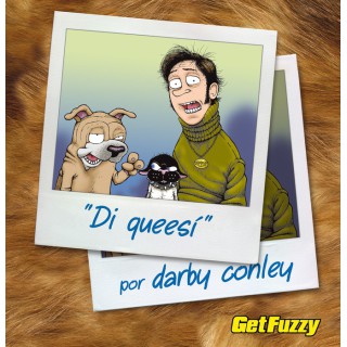 Get Fuzzy 5. Di Queesi