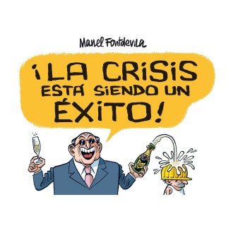 La Crisis Esta Siendo Un Exito!