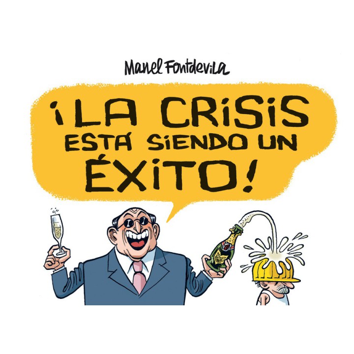 La Crisis Esta Siendo Un Exito!