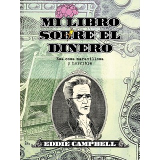 Mi Libro Sobre El Dinero. Esa Cosa Maravillosa Y Horrible