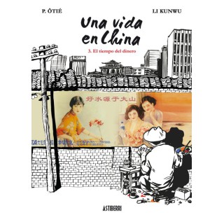 Una Vida En China 3. El Tiempo Del Dinero