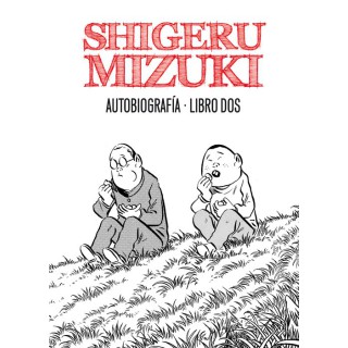 Shigeru Mizuki. Autobiografia. Libro Dos