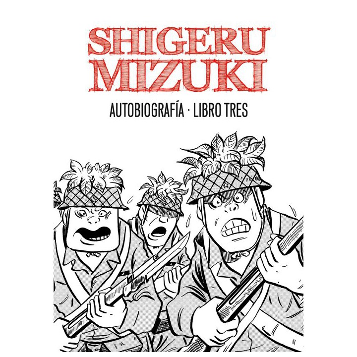 Shigeru Mizuki. Autobiografia. Libro Tres