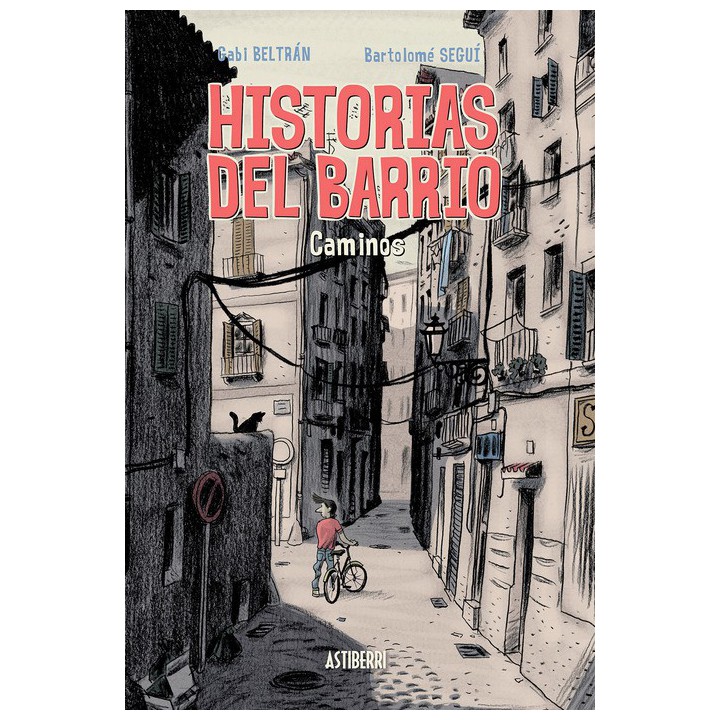 Historias Del Barrio. Caminos