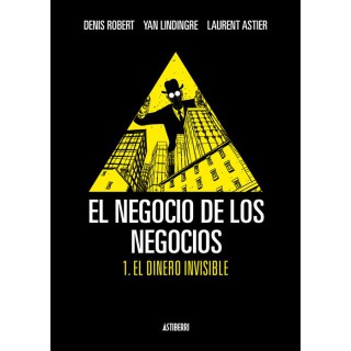El Negocio De Los Negocios 01. El Dinero Invisible
