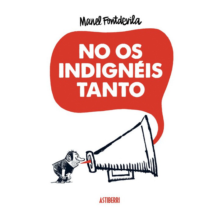 No Os Indigneis Tanto