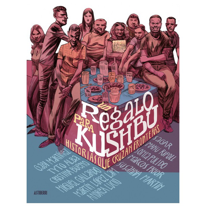 Un Regalo Para Kushbu. Historias Que Cruzan Fronteras