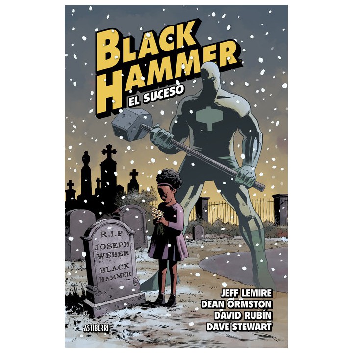 Black Hammer 02. El Suceso