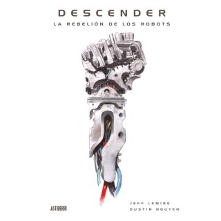 Descender Tomo 05 La Rebelion De Los Robots