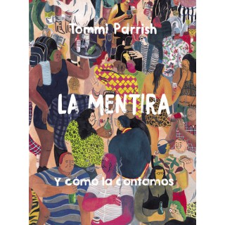 La Mentira Y Como La Contamos