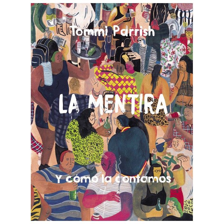 La Mentira Y Como La Contamos