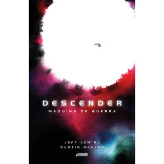 Descender Tomo 06: Maquina De Guerra