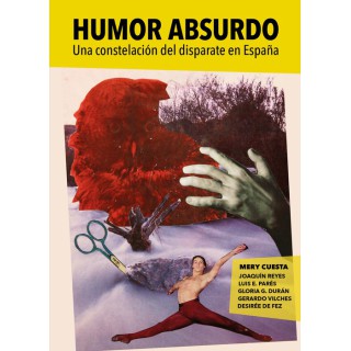 Humor Absurdo. Una Constelacion Del Disparate En España