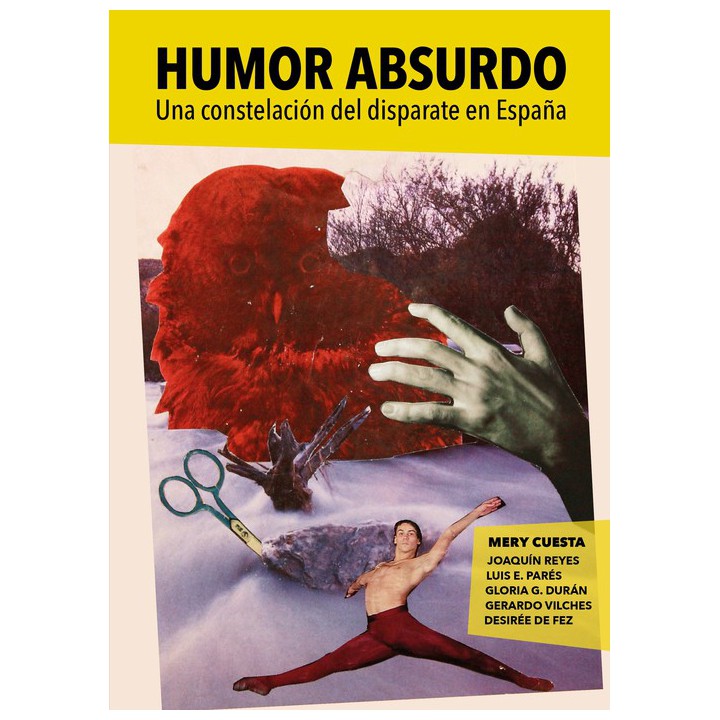 Humor Absurdo. Una Constelacion Del Disparate En España