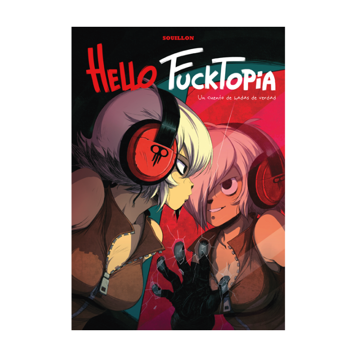 Hello Fucktopia. Un Cuento De Hadas De Verdad