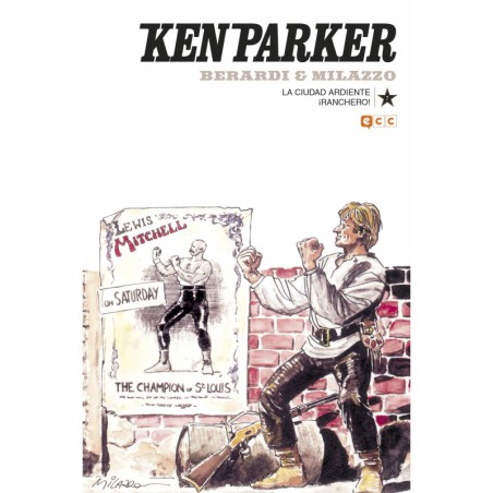 Ken Parker núm. 07: La ciudad ardiente/¡Ranchero!