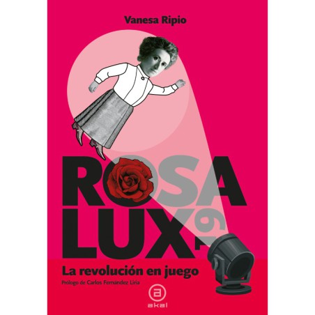 Rosa Lux19. La revolución en juego (Akal)