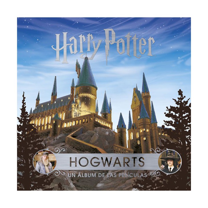 J. K. Rowlings Wizarding World: Hogwarts. Un ÁLbum De Las Películas