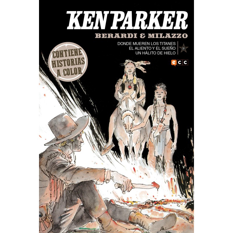 Ken Parker núm. 31: Donde mueren los titanes/El aliento y el sueño/Un hálito de hielo Ken Parker núm. 31: Donde mueren los titanes/El aliento y el sueño/Un hálito de hielo