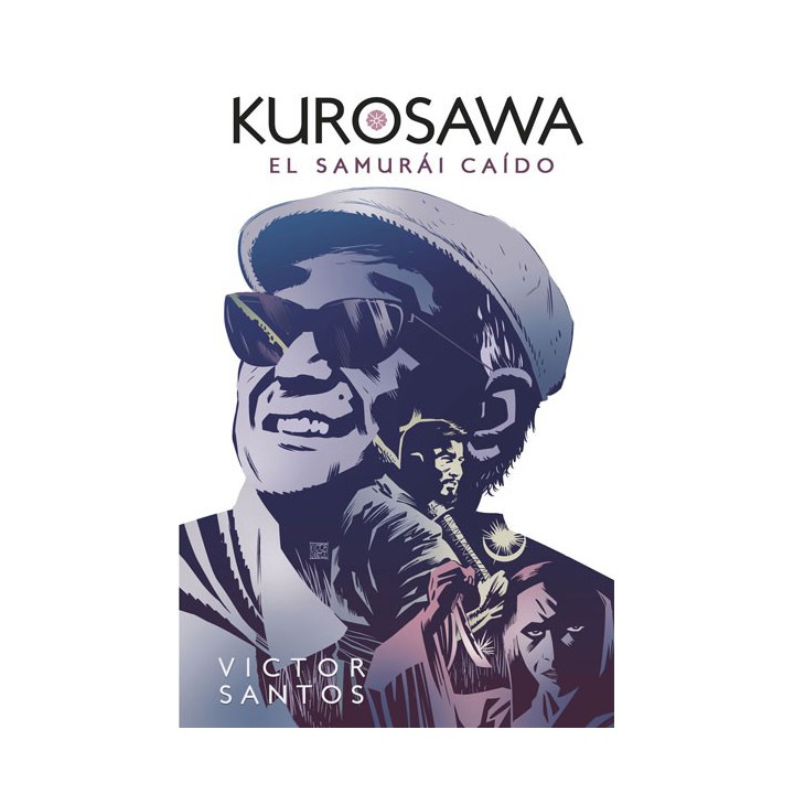 Kurosawa. El Samurái Caído