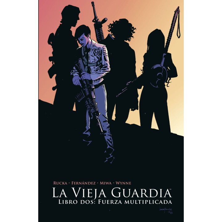 La Vieja Guardia. Libro Dos: Fuerza Multiplicada