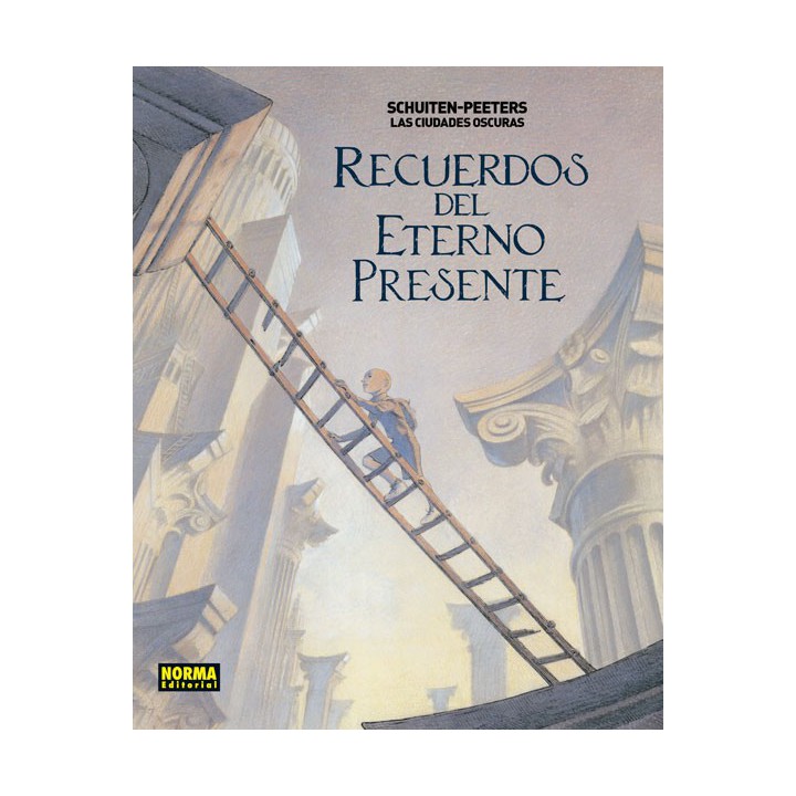 Las Ciudades Oscuras. Recuerdos Del Eterno Presente