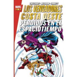 Marvel Gold. Los Vengadores Costa Oeste: Perdidos en el Espaciotiempo