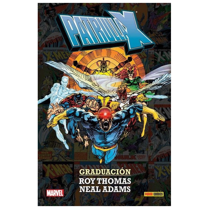 La Patrulla-X De Roy Thomas Y Neal Adams: Graduacion