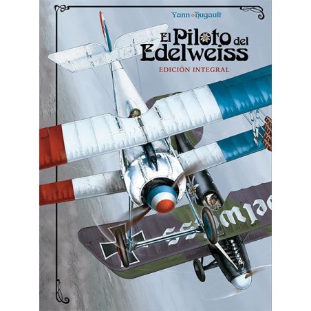 El Piloto Del Edelweiss. Edición Integral