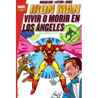 Marvel Gold. Iron Man: Morir y vivir en Los Ángeles
