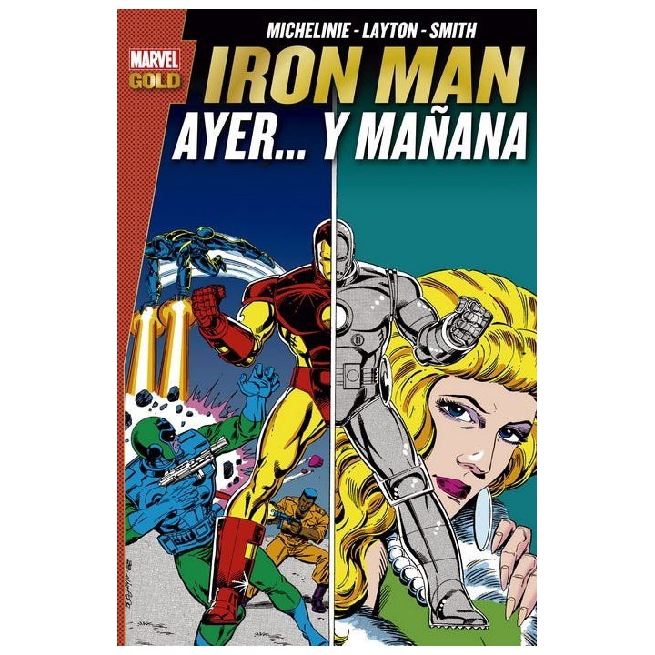 Marvel Gold. Iron Man: Ayer... y mañana